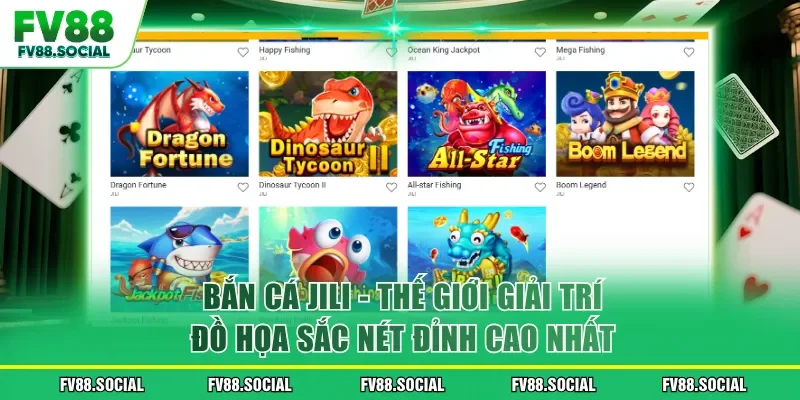 Bắn Cá JILI - Thế Giới Giải Trí Đồ Họa Sắc Nét Đỉnh Cao Nhất