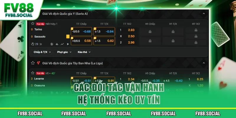 Các đối tác vận hành hệ thống kèo uy tín