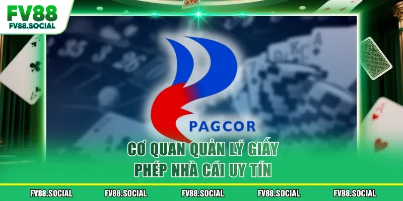 Cơ quan quản lý giấy phép nhà cái uy tín