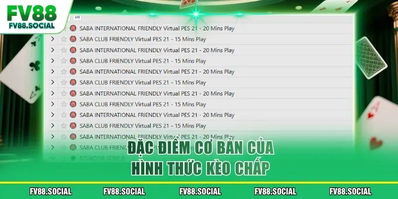 Đặc điểm cơ bản của hình thức kèo chấp
