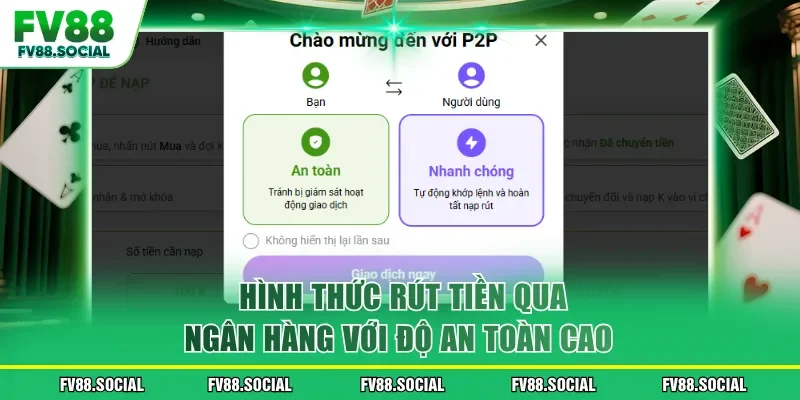 Hình thức rút tiền qua ngân hàng với độ an toàn cao 
