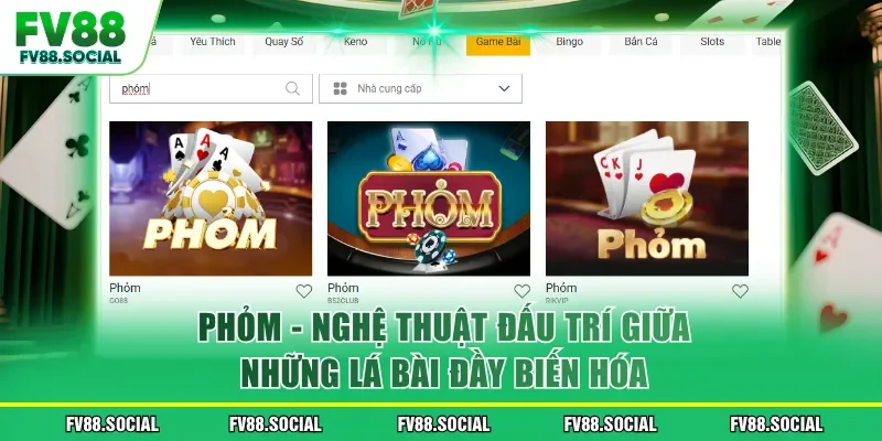 Phỏm - Nghệ Thuật Đấu Trí Giữa Những Lá Bài Đầy Biến Hóa