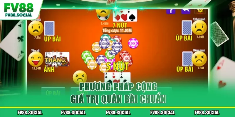 Phương pháp cộng giá trị quân bài chuẩn