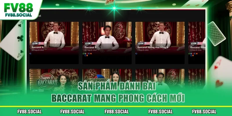 Sản phẩm đánh bài baccarat mang phong cách mới