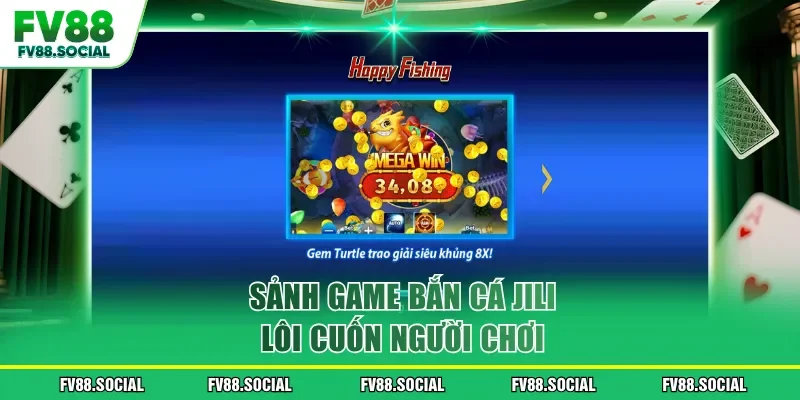 Sảnh game bắn cá JILI lôi cuốn người chơi