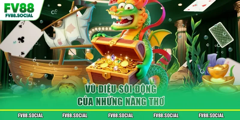 Vũ điệu sôi động của những nàng thơ