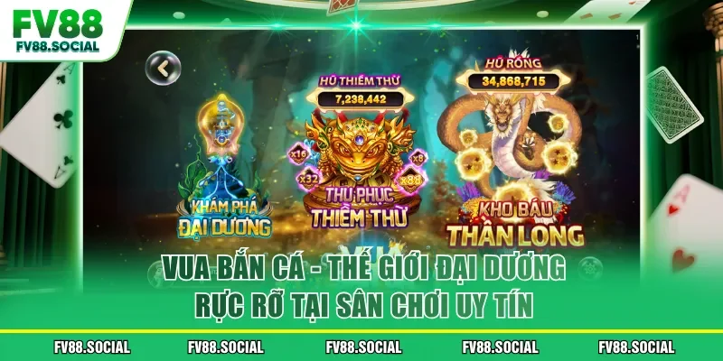 Vua Bắn Cá - Thế Giới Đại Dương Rực Rỡ Tại Sân Chơi Uy Tín